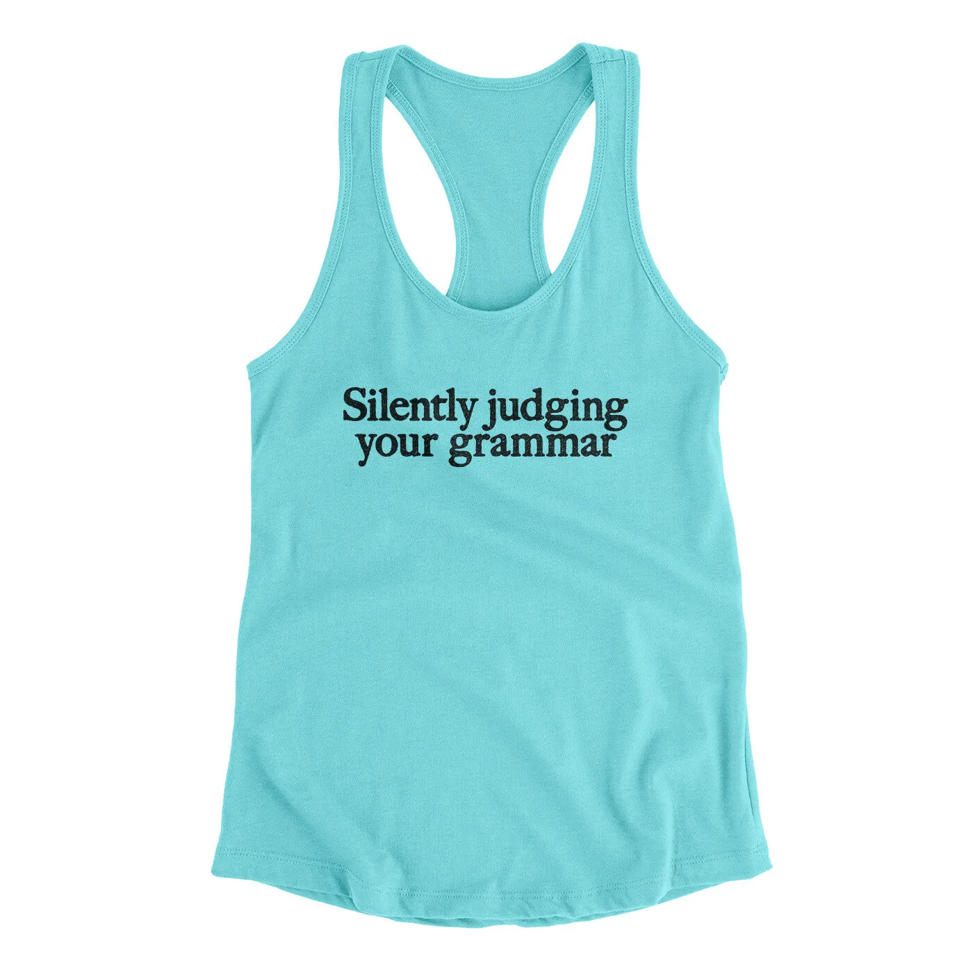 Silently Judging Your Grammar Funny Women's Racerback Tank