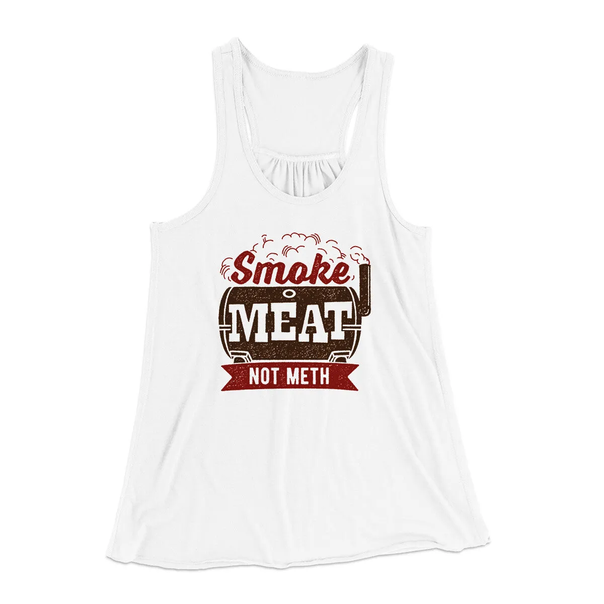 Smoke Meat Not Meth Women's Flowey Racerback Tank Top