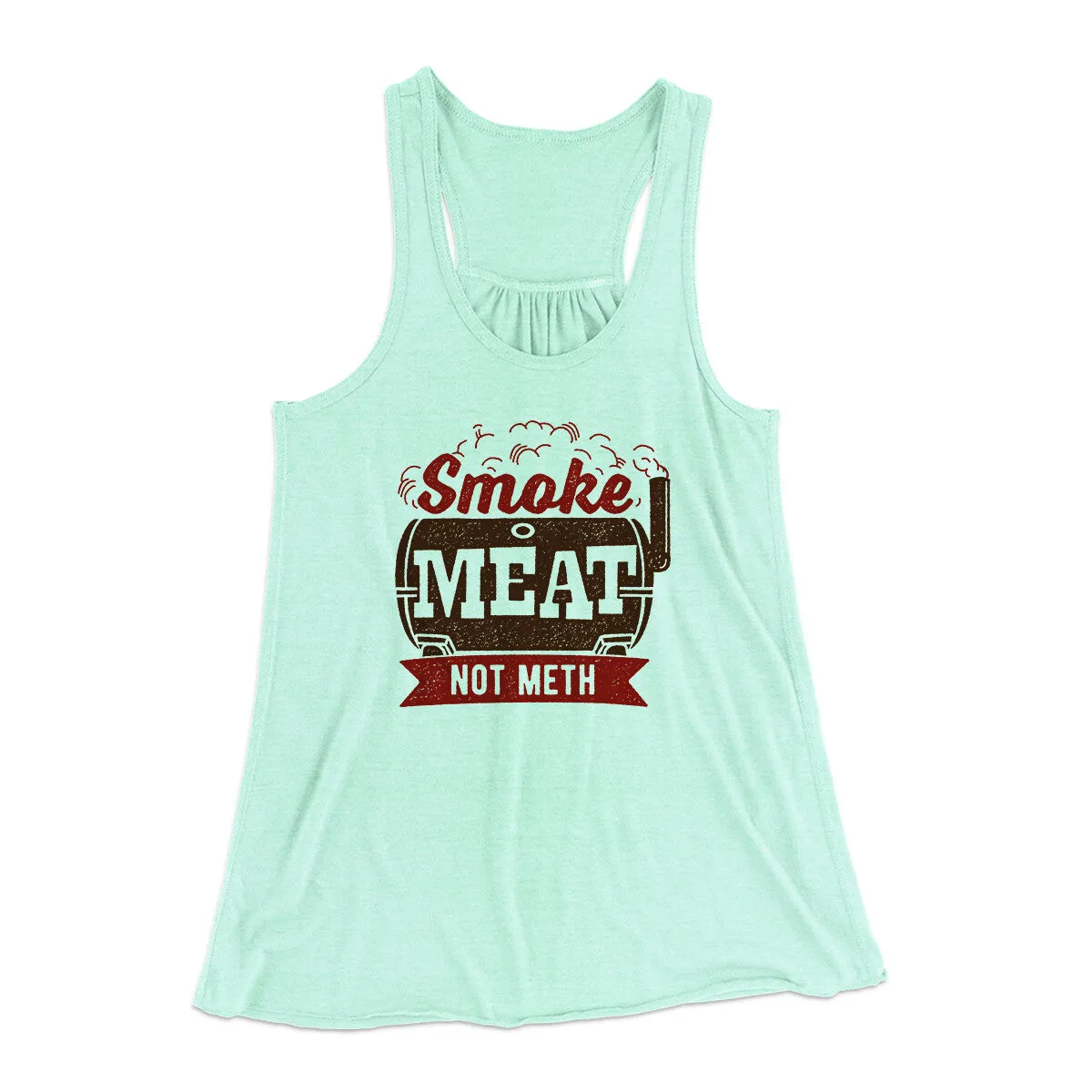 Smoke Meat Not Meth Women's Flowey Racerback Tank Top