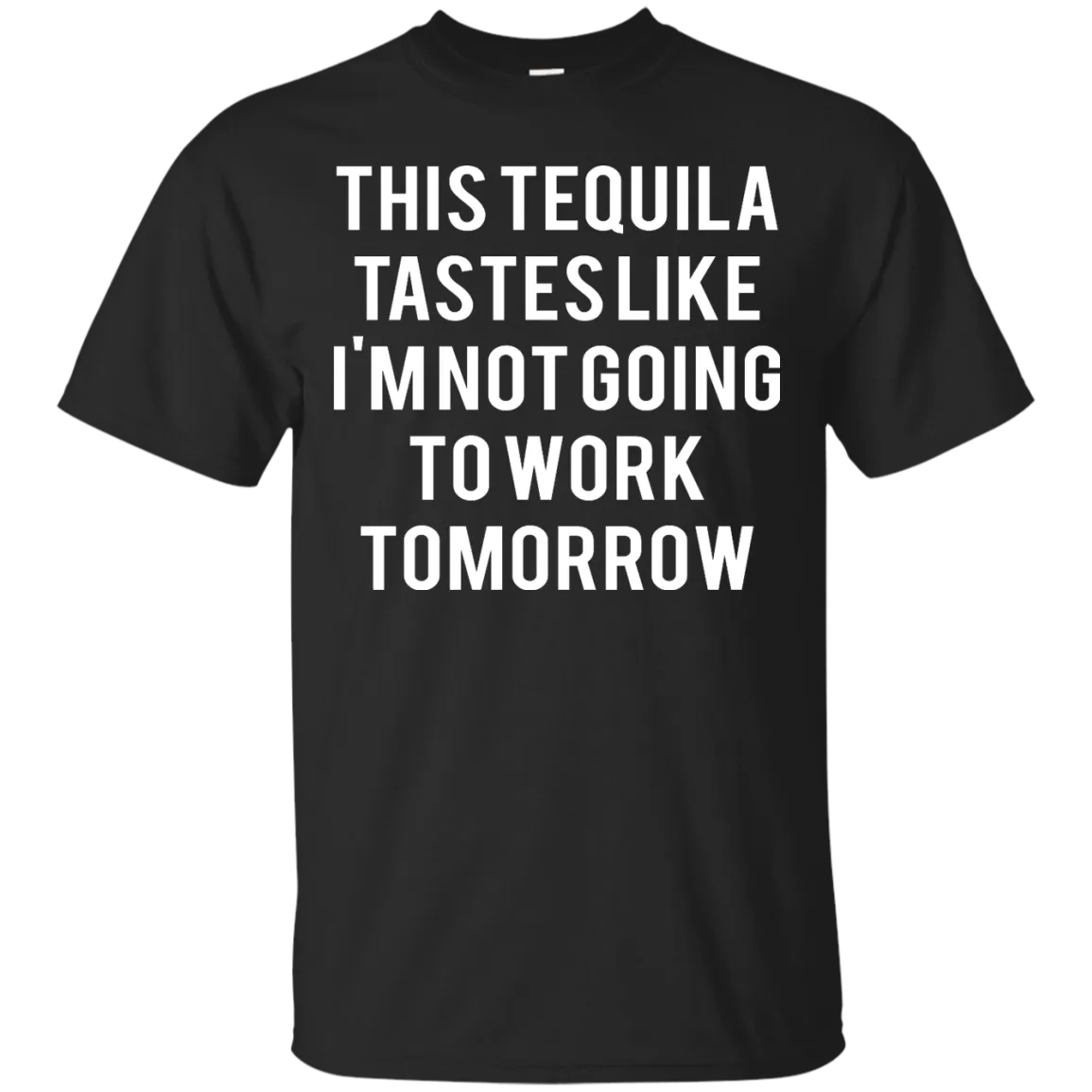 This tequila tastes like I'm not going to work tomorrow shirt, tank