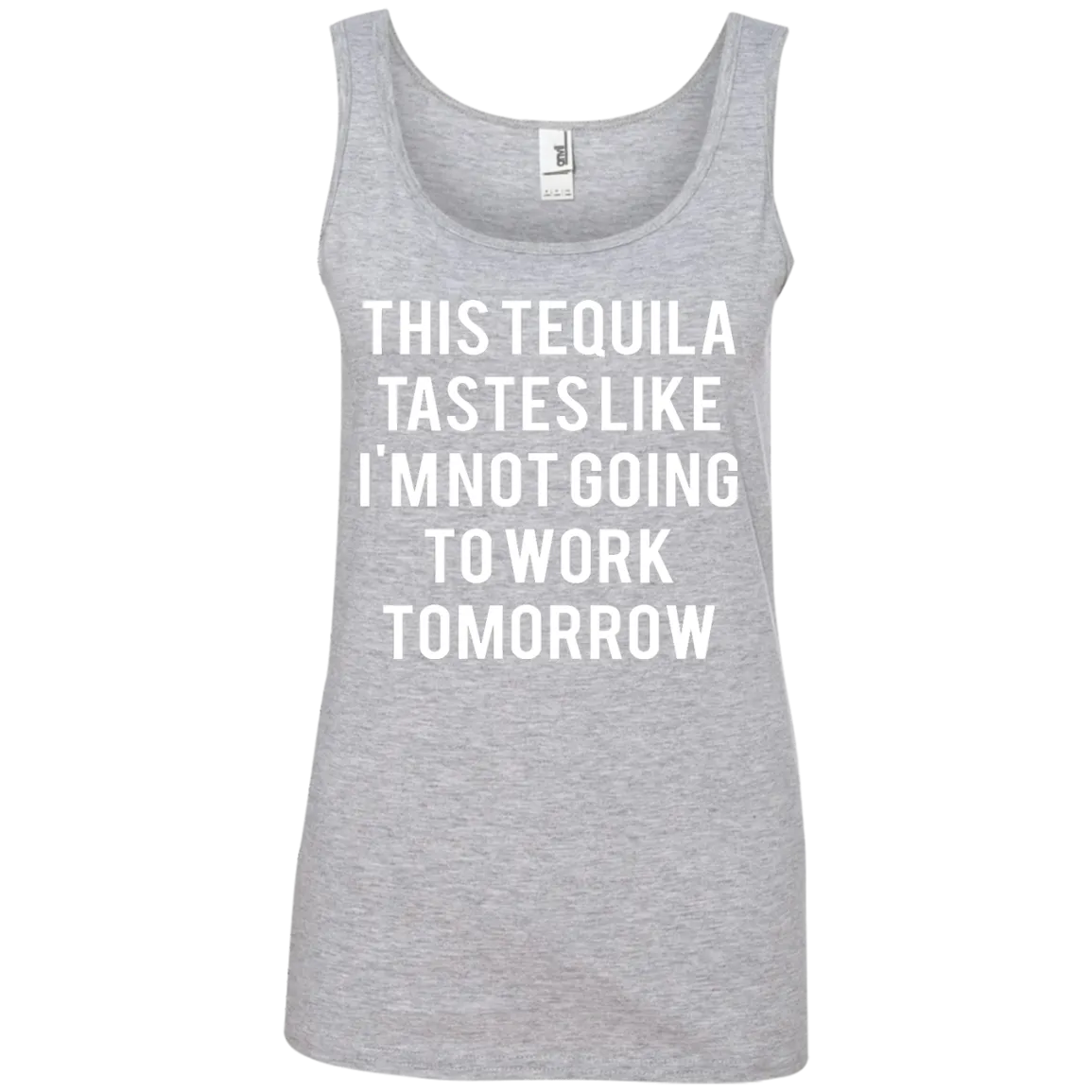This tequila tastes like I'm not going to work tomorrow shirt, tank