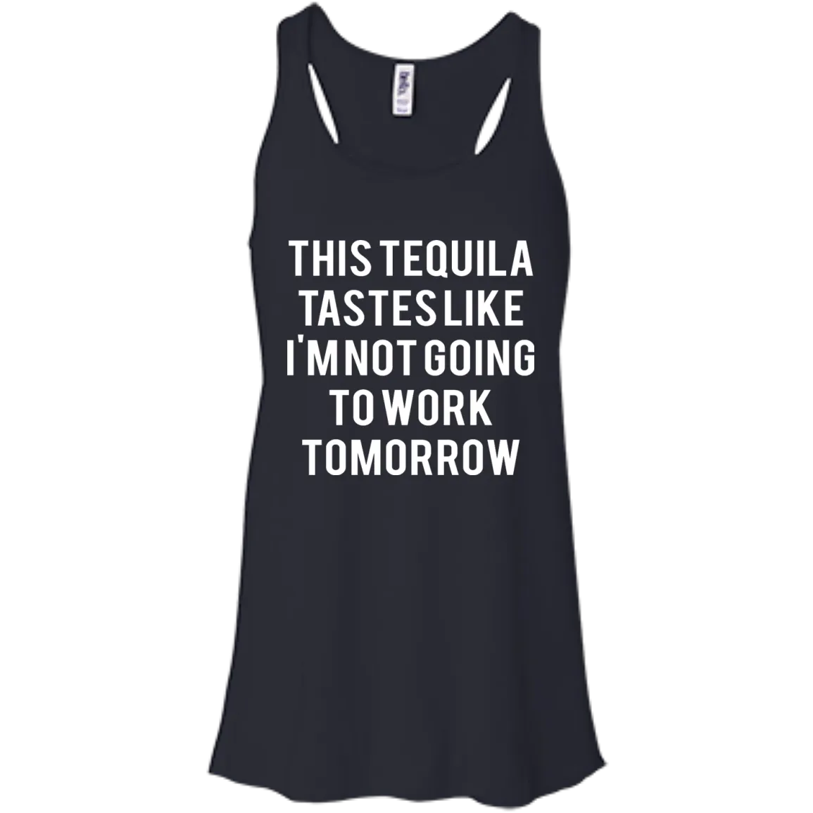 This tequila tastes like I'm not going to work tomorrow shirt, tank