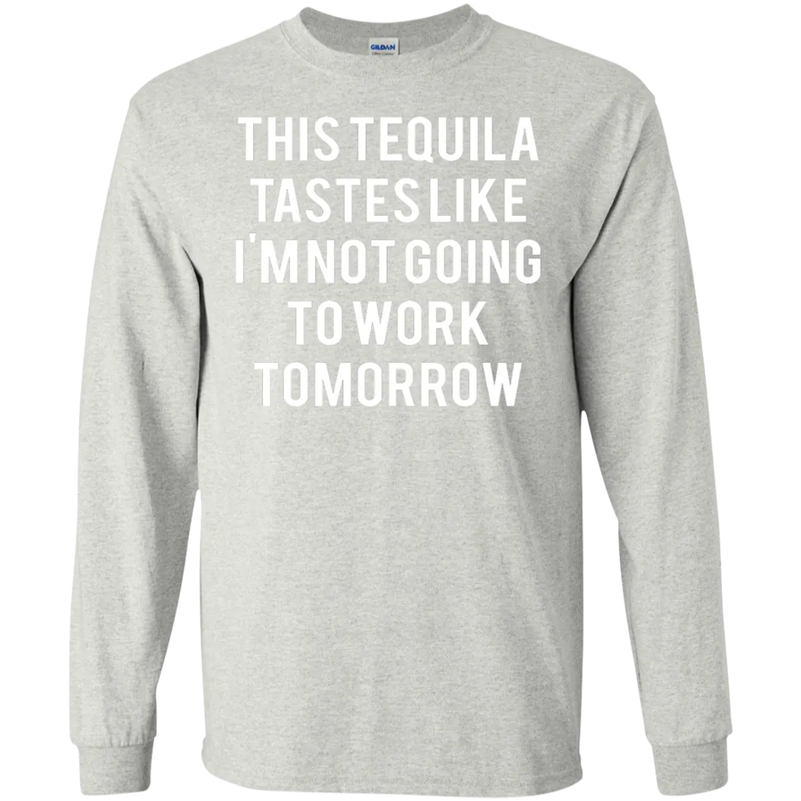 This tequila tastes like I'm not going to work tomorrow shirt, tank