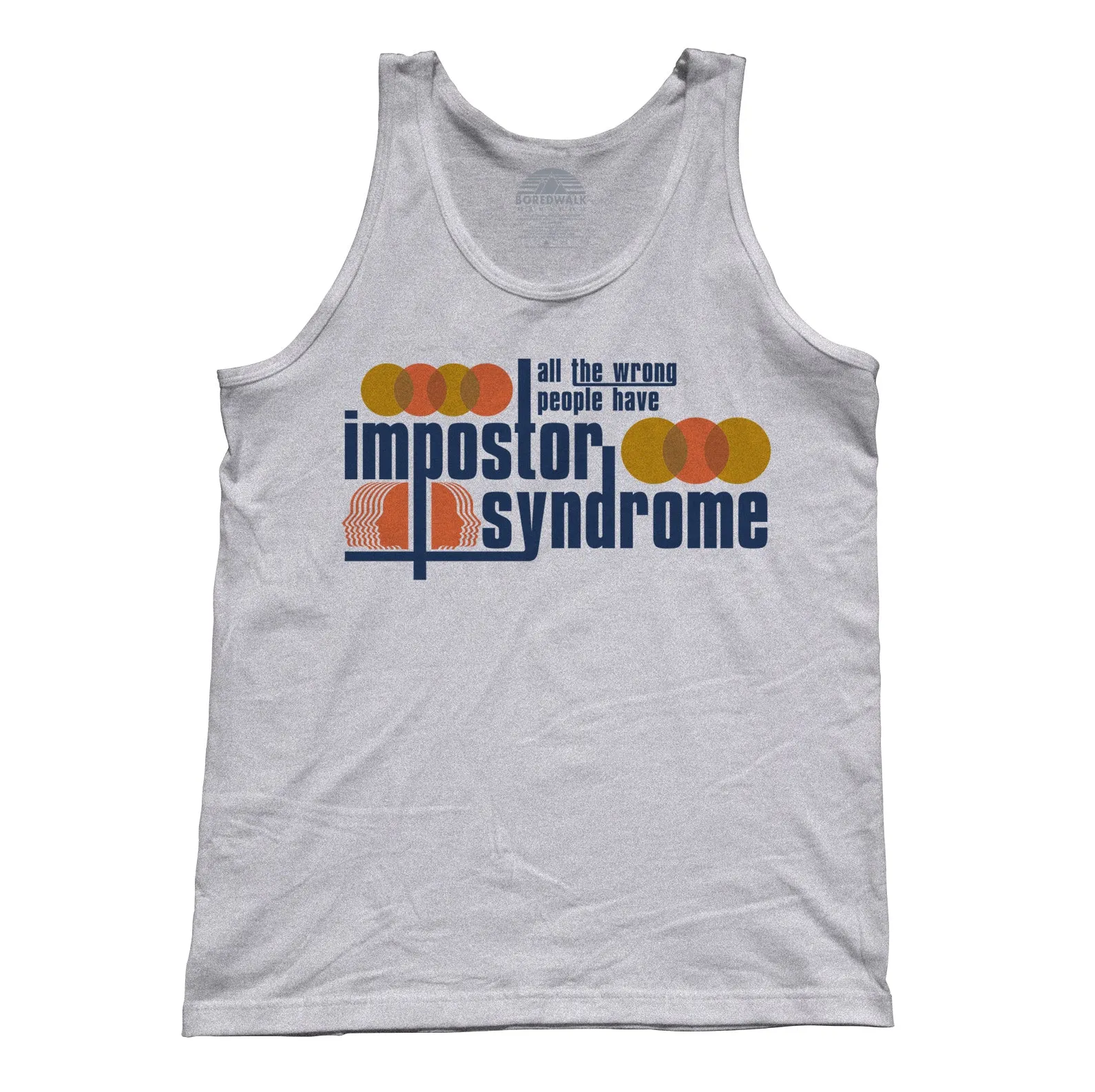 Unisex All The Wrong People Have Impostor Syndrome Tank Top