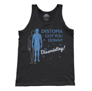 Unisex Dystopia Got You Down? Try Dissociating! Tank Top