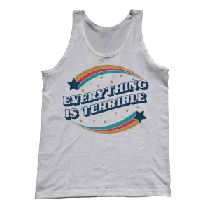 Unisex Everything is Terrible Tank Top