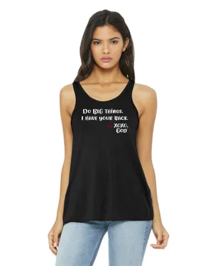 Women's Racerback Tank - Do BIG things.  I have your back.