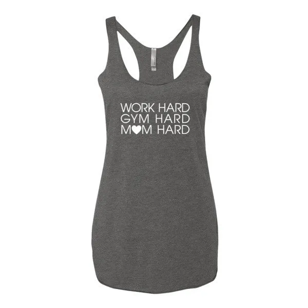 Work Hard, Gym Hard, Mom Hard Tank - White