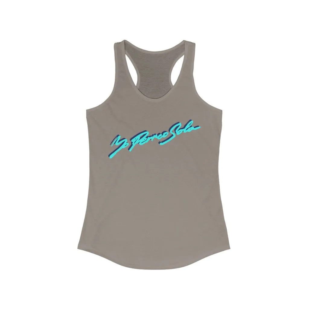 Yo Perreo Sola Bad Bunny inspired Women's Ideal Racerback Tank
